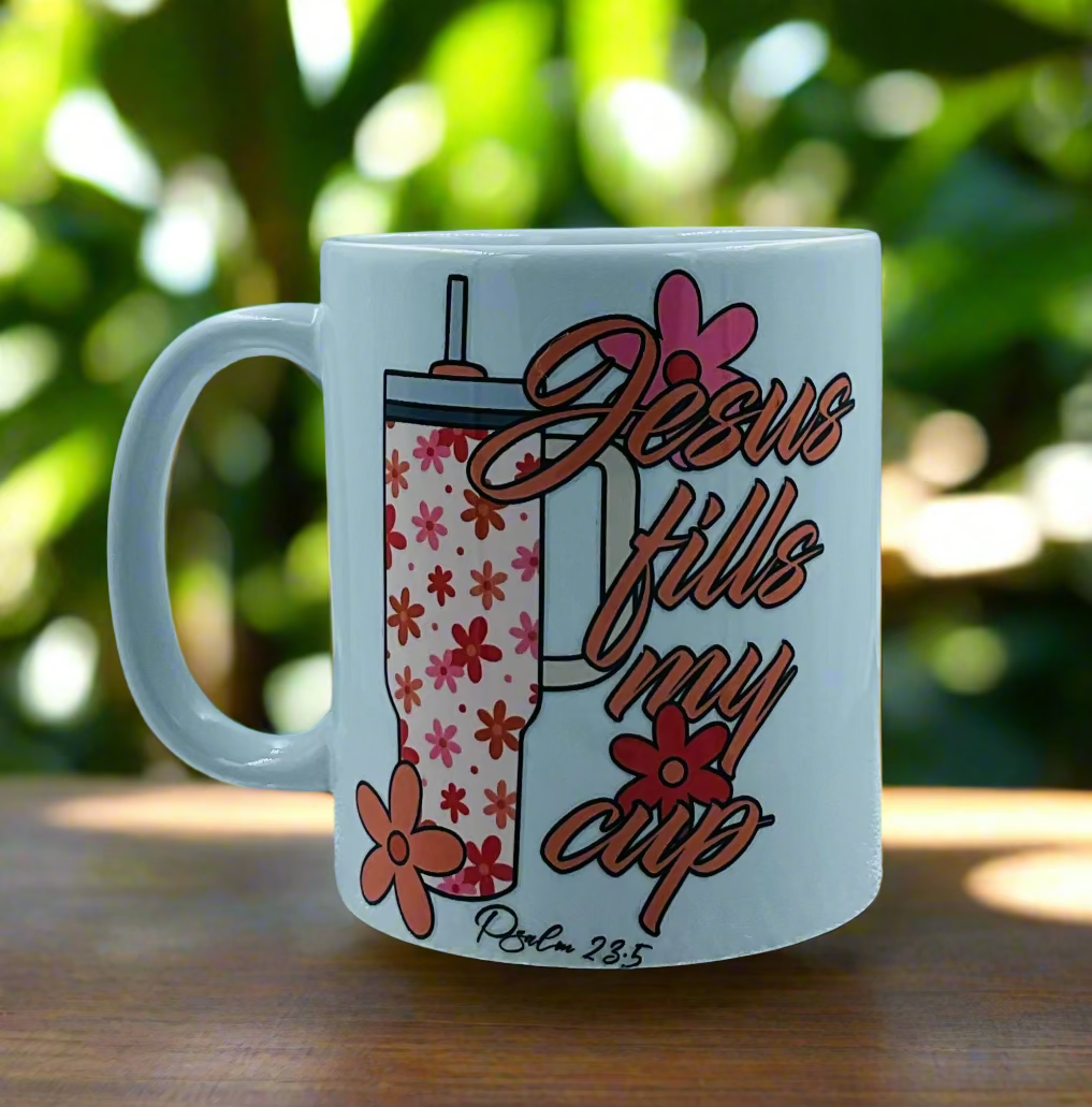 Jesus fills my cup Mug 11oz
