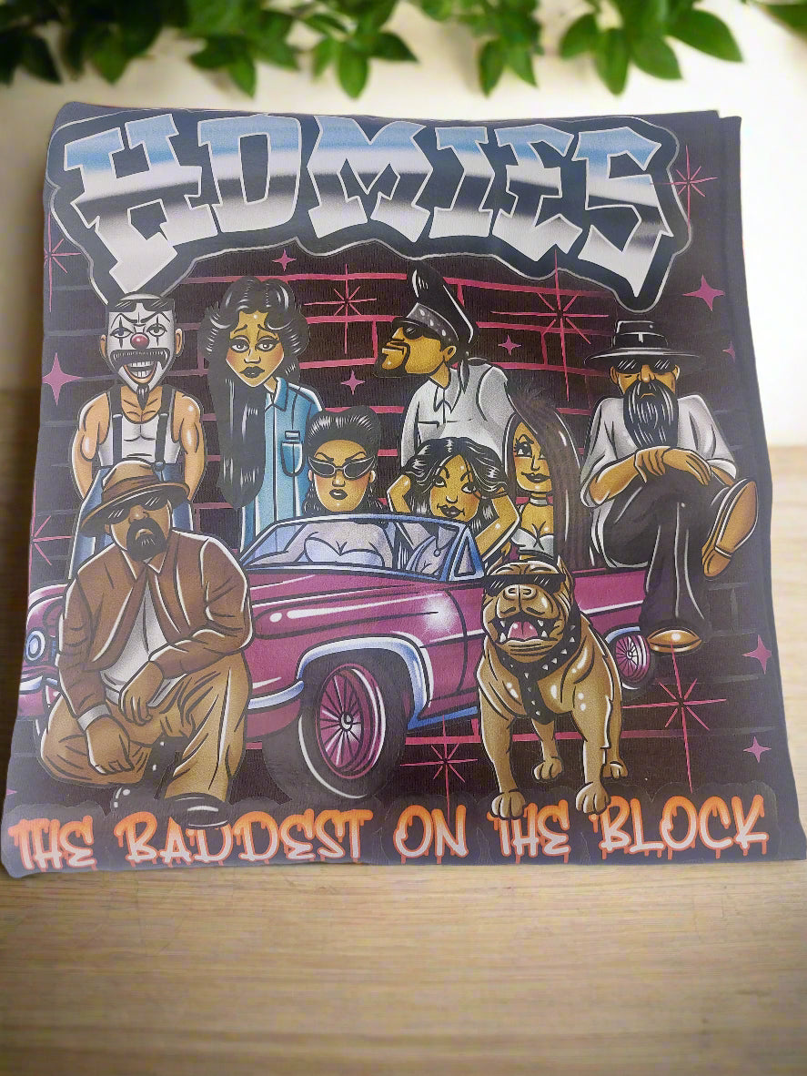 HOMIES THE BADEST ON THE BLOCK T-SHIRT