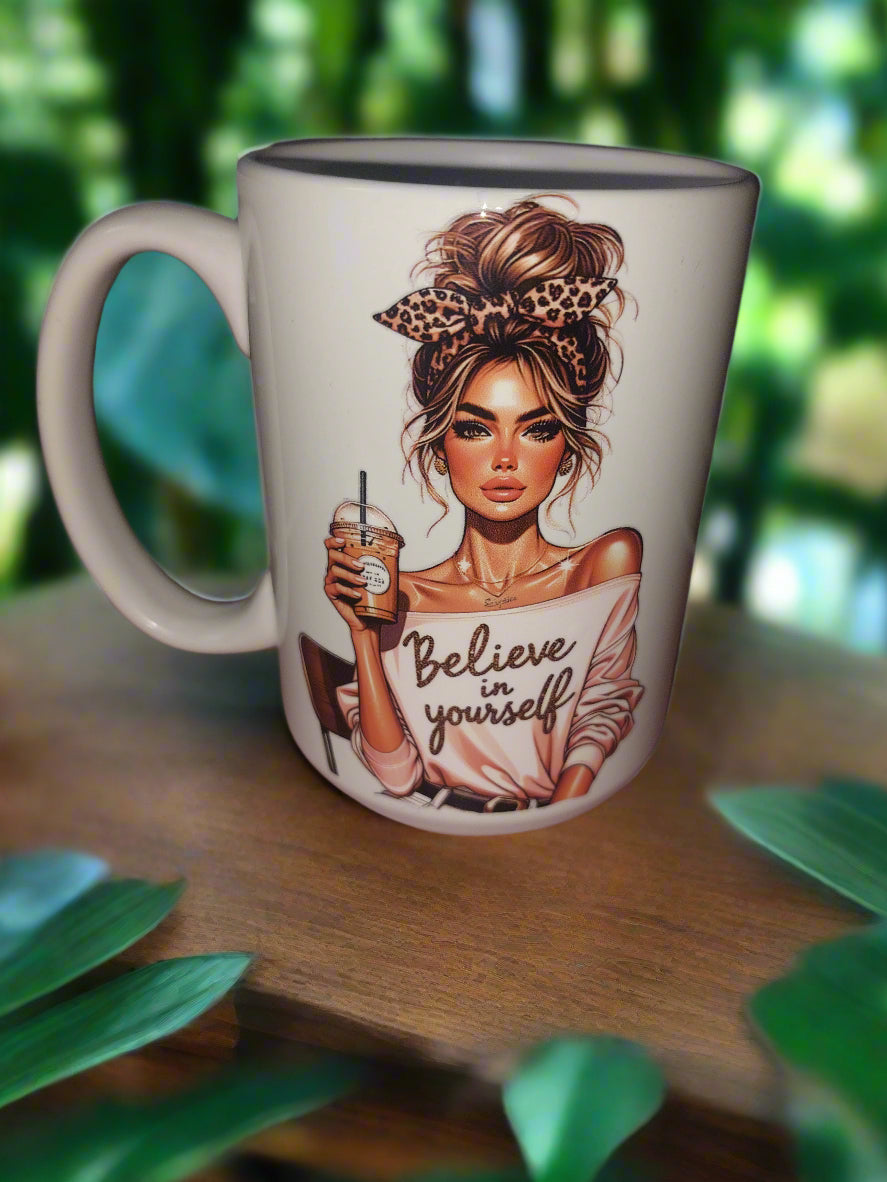 Believe in your self 15oz mug