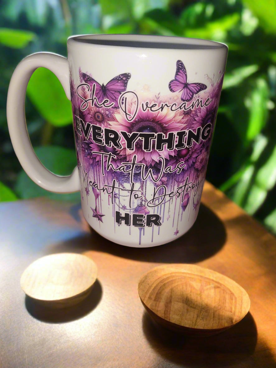 SHE OVERCAME EVERYTHING THAT WAS MEANT TO DESTROY HER 15oz Mug
