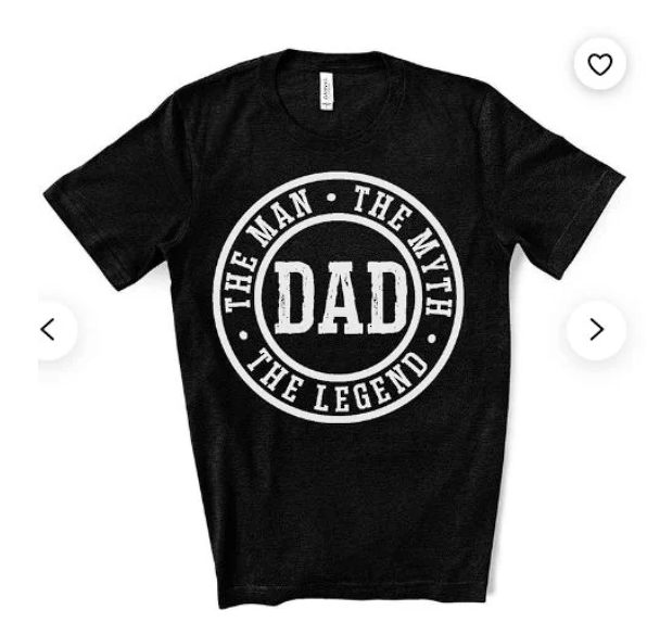 "The Man, The Myth, The Legend" Dad T-Shirt