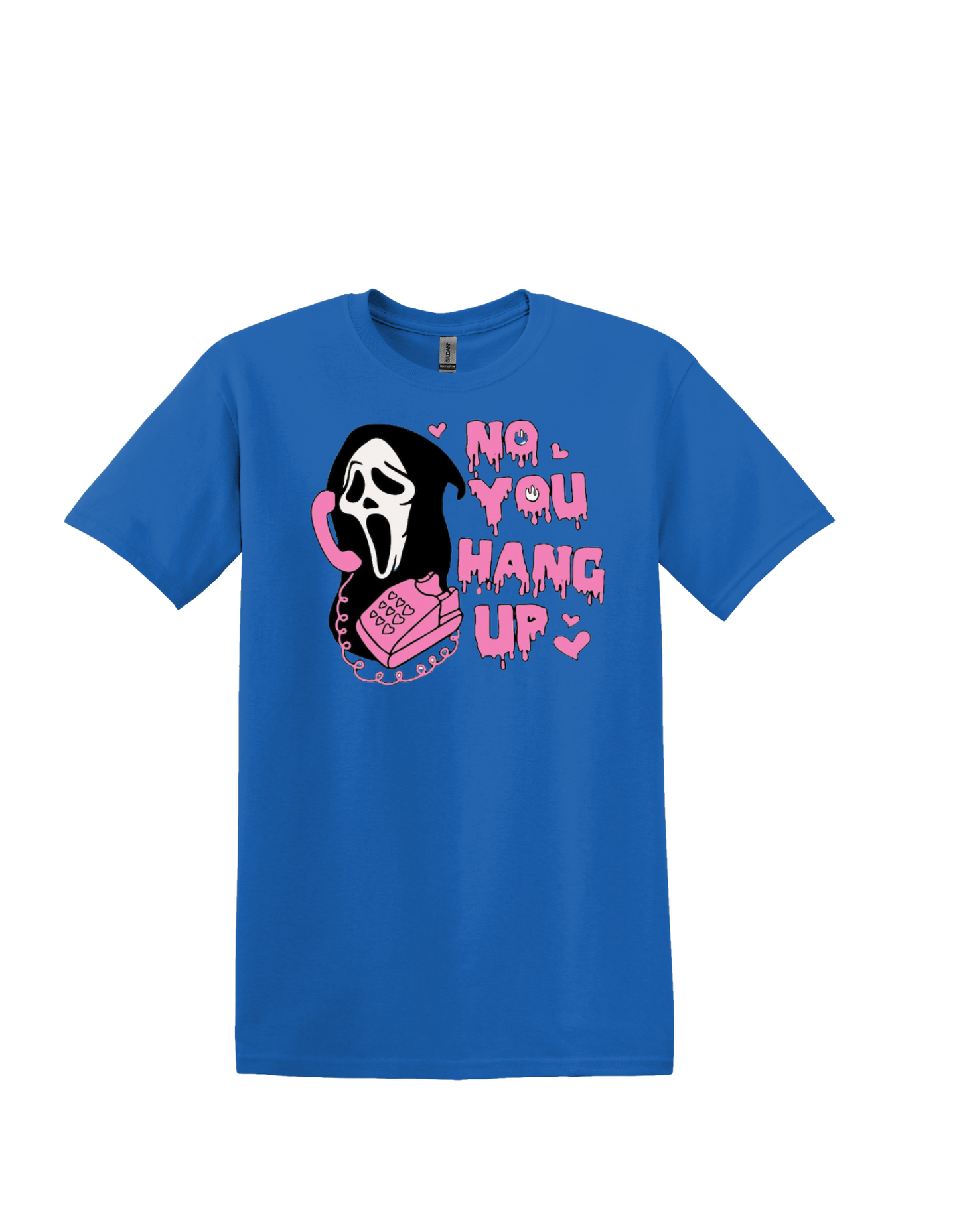 NO YOU HANG UP T-SHIRT