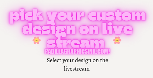 Pick your custom  design on live stream