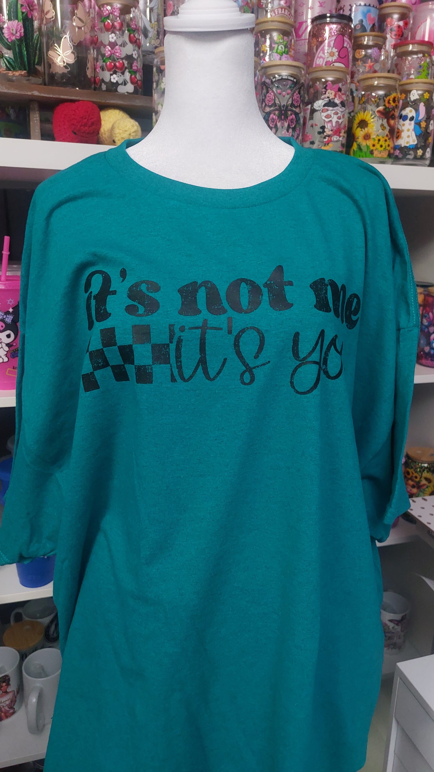 its not me it you crew neck t-shirt