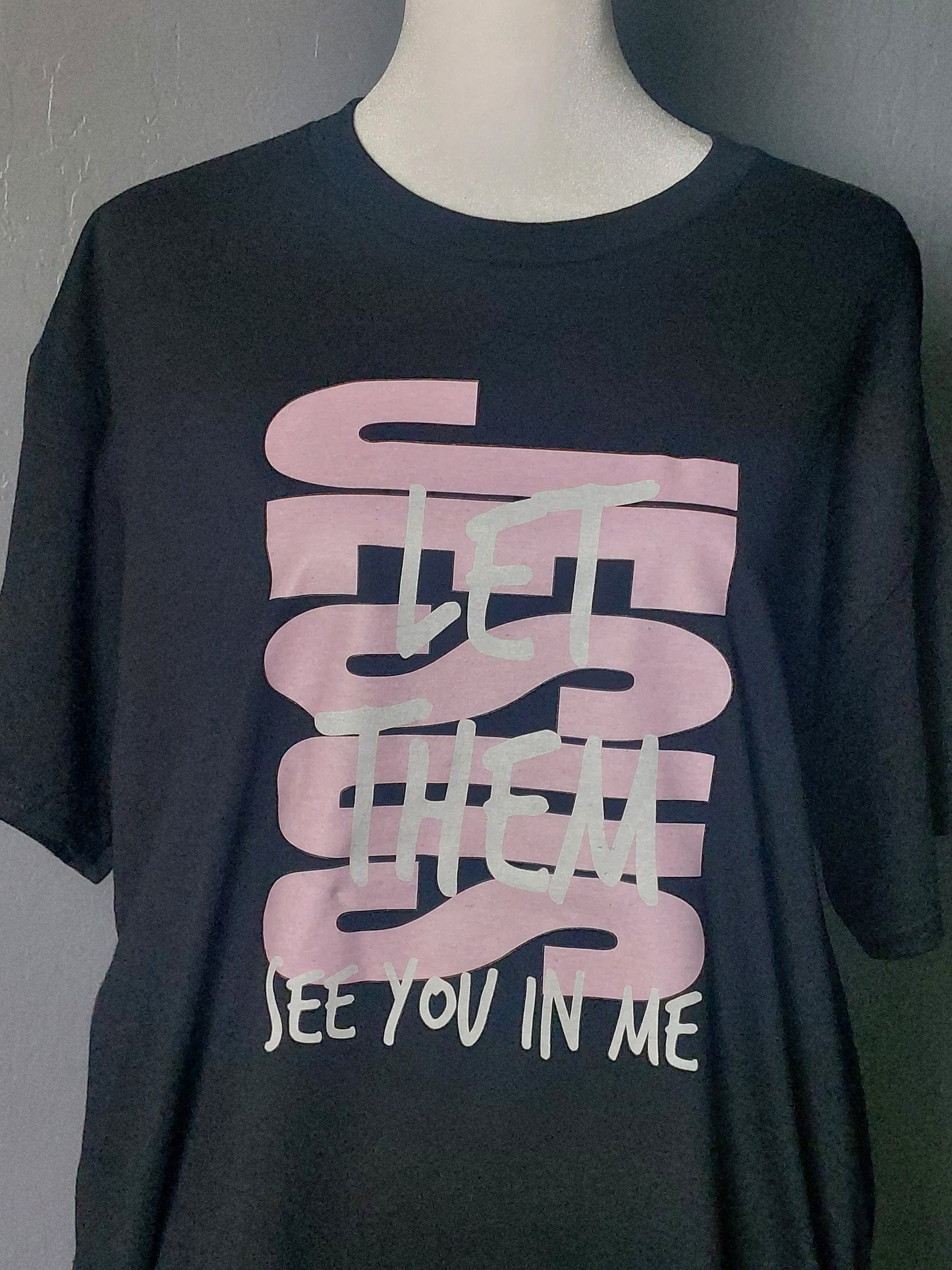 JESUS LET THEM SEE YOU IN ME  CREW NECK T-SHIRT
