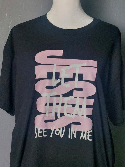 JESUS LET THEM SEE YOU IN ME  CREW NECK T-SHIRT
