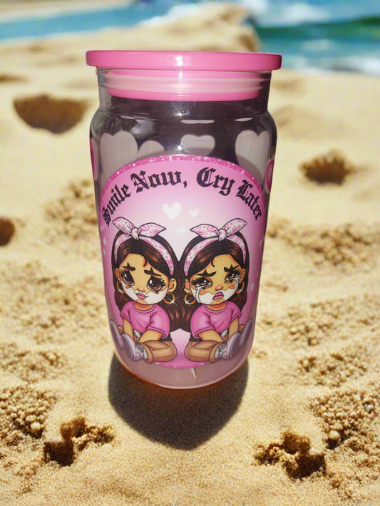 SMILE NOW, CRY LATER  Glass Tumbler 12OZ