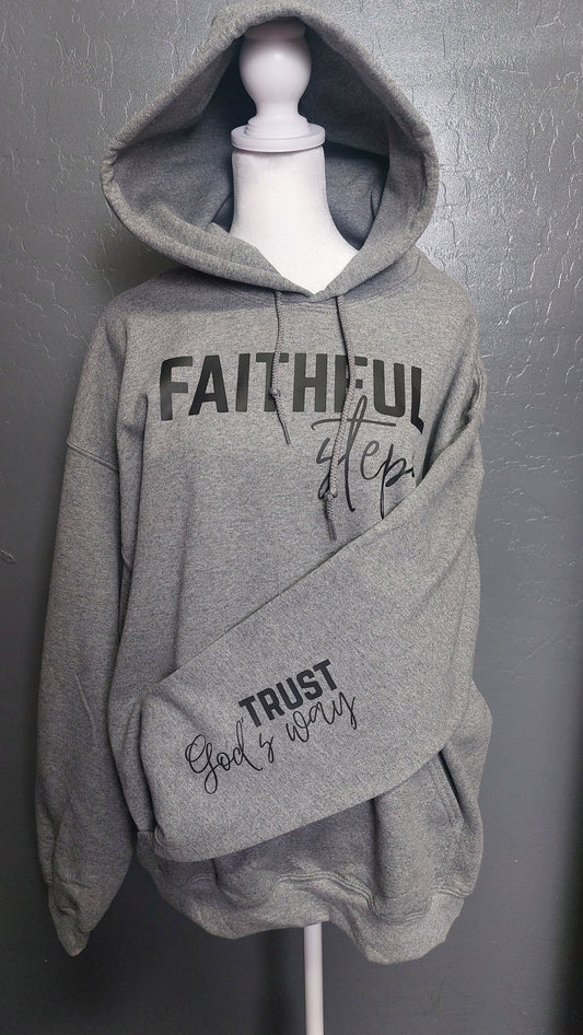 FAITHFUL STEPS TRUST GODS WAY  HOODIE